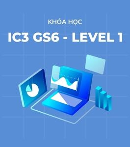 Luyện thi IC3 GS6 - Level 1