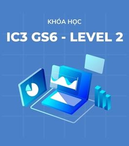 Luyện thi IC3 GS6 - Level 2
