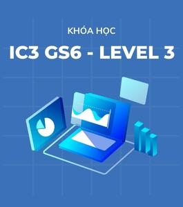 Luyện thi IC3 GS6 - Level 3